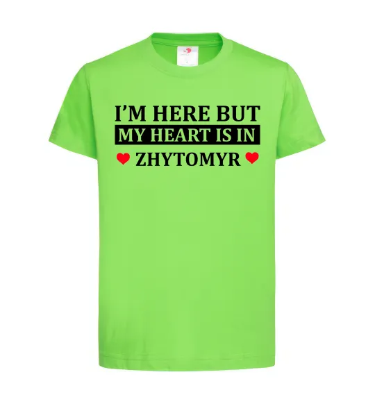 Дитяча футболка I'm here but my heart is in Zhytomyr Лаймовий фото