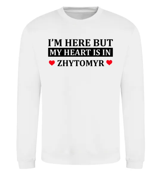 Свитшот I'm here but my heart is in Zhytomyr Белый фото