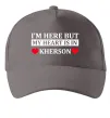 Кепка I'm here but my heart is in Kherson Сірий фото