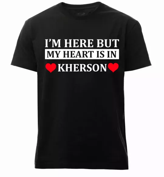 Мужская премиум футболка I'm here but my heart is in Kherson Черный фото