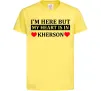 Детская футболка I'm here but my heart is in Kherson Лимонный Детская футболка I'm here but my heart is in Kherson Лимонный фото