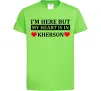 Детская футболка I'm here but my heart is in Kherson Лаймовый Детская футболка I'm here but my heart is in Kherson Лаймовый фото