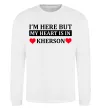 Світшот I'm here but my heart is in Kherson Білий фото
