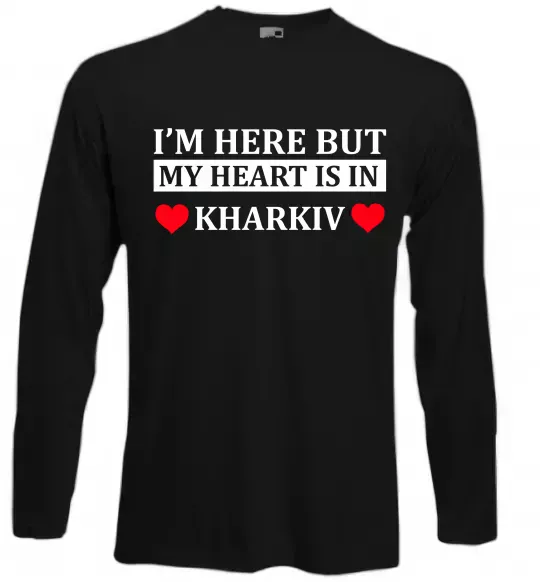 Лонгслив I'm here but my heart is in Kharkiv Черный фото