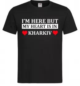 Мужская футболка I'm here but my heart is in Kharkiv Черный фото