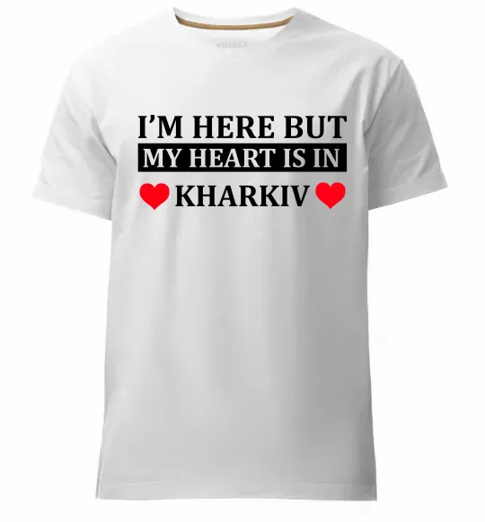 Чоловіча преміум футболка I'm here but my heart is in Kharkiv Білий фото