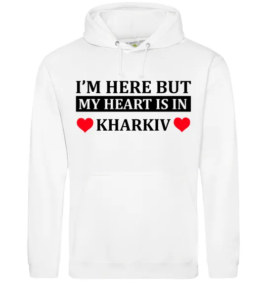 Жіноча толстовка (худі) I'm here but my heart is in Kharkiv Білий фото