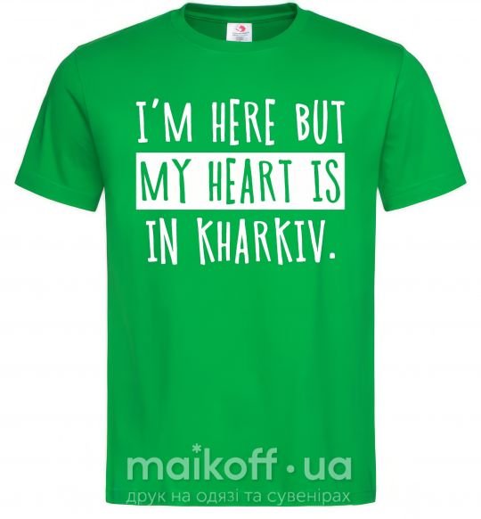 Мужская футболка I'm here but my heart is in Kharkiv Зеленый фото
