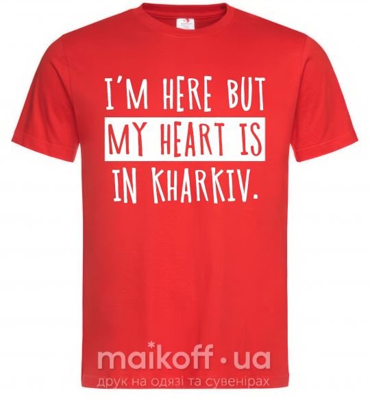 Мужская футболка I'm here but my heart is in Kharkiv Красный фото