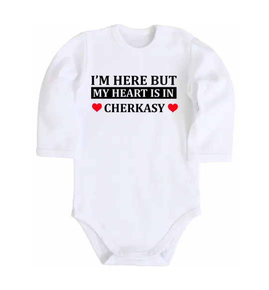 Детский боди I'm here but my heart is in Cherkasy Белый фото