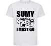 Детская футболка Sumy is calling and i must go Белый фото