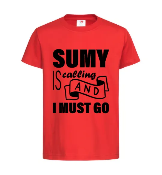 Детская футболка Sumy is calling and i must go Красный фото
