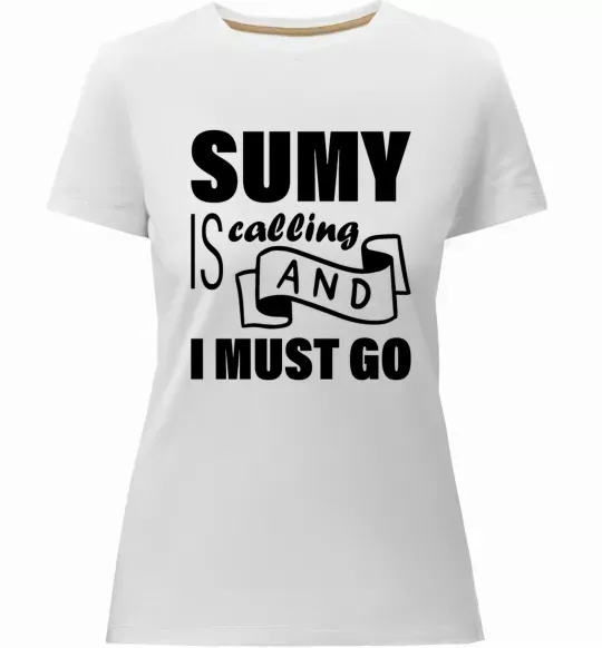 Жіноча преміум футболка Sumy is calling and i must go Білий фото