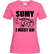 Женская футболка Sumy is calling and i must go Ярко-розовый фото
