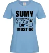 Женская футболка Sumy is calling and i must go Голубой фото