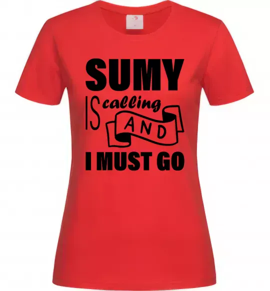 Женская футболка Sumy is calling and i must go Красный фото