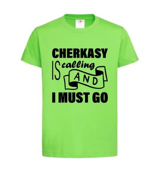 Детская футболка Cherkasy is calling and i must go Лаймовый фото