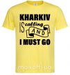 Чоловіча футболка Kharkiv is calling and i must go Лимонний фото