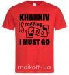 Мужская футболка Kharkiv is calling and i must go Красный фото