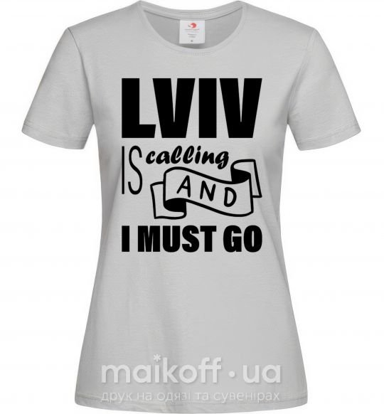 Жіноча футболка Lviv is calling and i must go Сірий фото