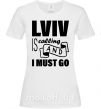 Жіноча футболка Lviv is calling and i must go Білий фото