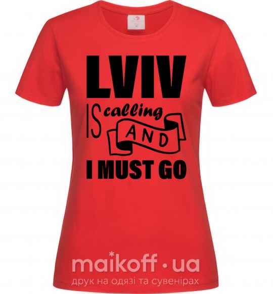 Женская футболка Lviv is calling and i must go Красный фото