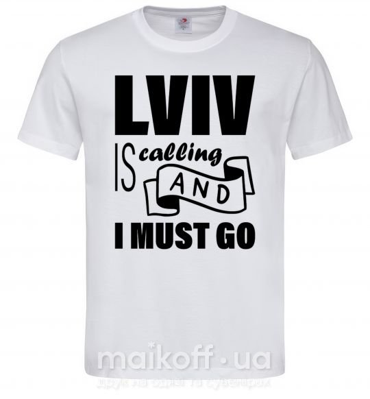 Чоловіча футболка Lviv is calling and i must go Білий фото