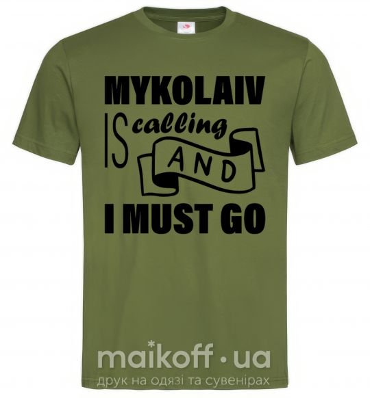 Мужская футболка Mykolaiv is calling and i must go Оливковый фото