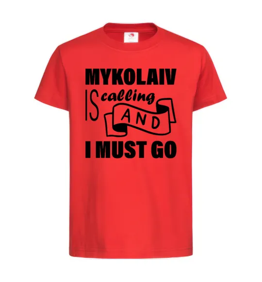 Дитяча футболка Mykolaiv is calling and i must go Червоний фото
