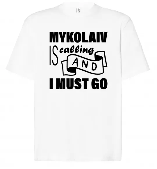 Футболка Оверсайз Mykolaiv is calling and i must go Белый фото