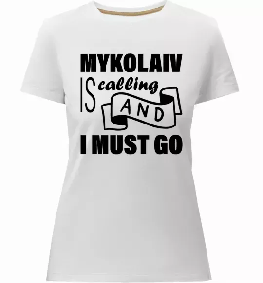 Женская премиум футболка Mykolaiv is calling and i must go Белый фото