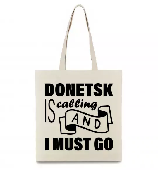Еко-сумка Donetsk is calling and i must go Бежевий фото