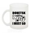 Чашка скляна Donetsk is calling and i must go Фроузен фото