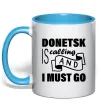 Чашка с цветной ручкой Donetsk is calling and i must go Голубой фото