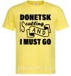 Чоловіча футболка Donetsk is calling and i must go Лимонний фото