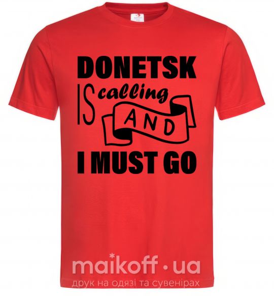 Мужская футболка Donetsk is calling and i must go Красный фото