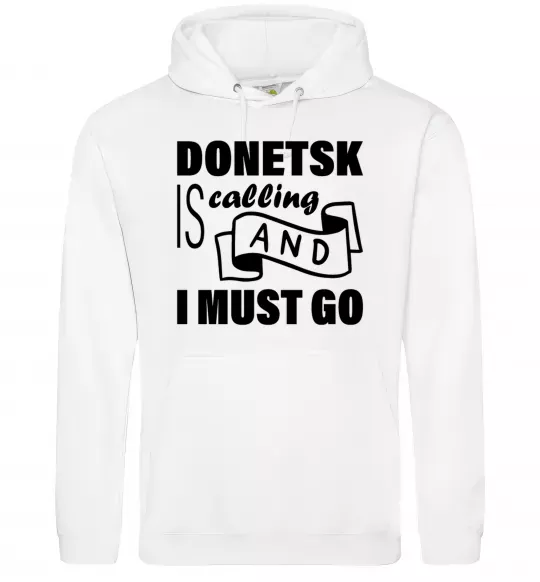 Мужская толстовка (худи) Donetsk is calling and i must go Белый фото