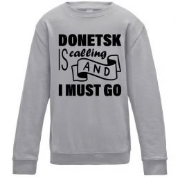 Детский Свитшот Donetsk is calling and i must go
