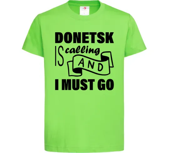 Детская футболка Donetsk is calling and i must go Лаймовый фото