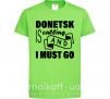 Дитяча футболка Donetsk is calling and i must go Лаймовий фото