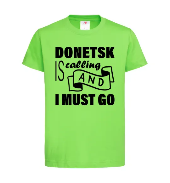Детская футболка Donetsk is calling and i must go Лаймовый фото