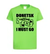 Детская футболка Donetsk is calling and i must go Лаймовый фото