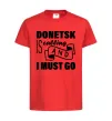Детская футболка Donetsk is calling and i must go Красный фото