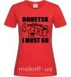Жіноча футболка Donetsk is calling and i must go Червоний фото