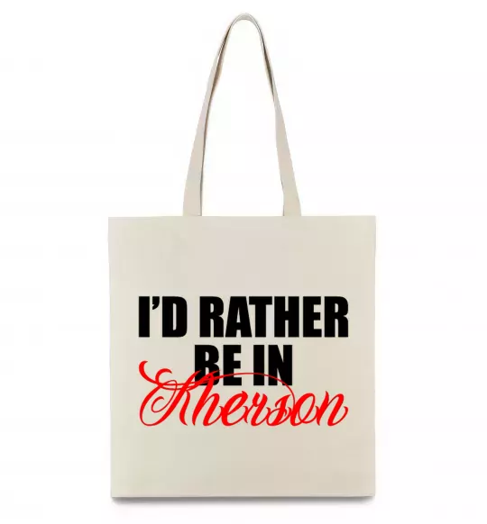 Эко-сумка I'd rather be in Kherson Бежевый фото