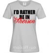 Женская футболка I'd rather be in Kherson Серый фото