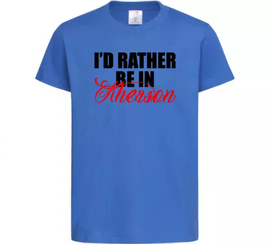 Дитяча футболка I'd rather be in Kherson Яскраво-синій фото