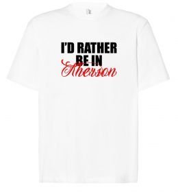 Футболка Оверсайз I'd rather be in Kherson