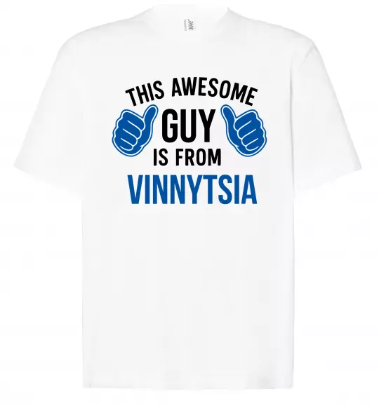 Футболка Оверсайз This awesome guy is from Vinnytsia Белый фото