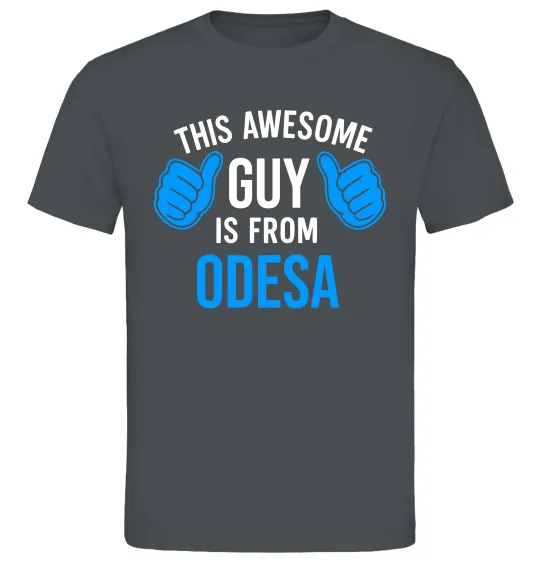 Мужская футболка This awesome guy is from Odesa Графит фото